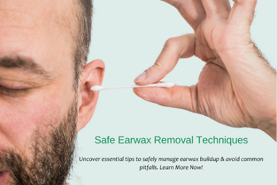 Safe Earwax Removal Techniques